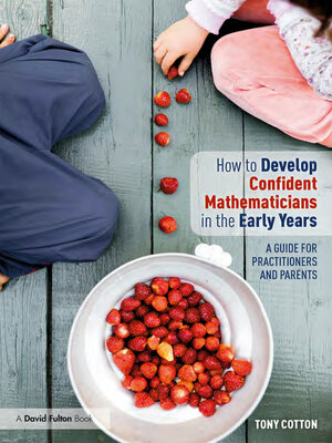 cover image of How to Develop Confident Mathematicians in the Early Years